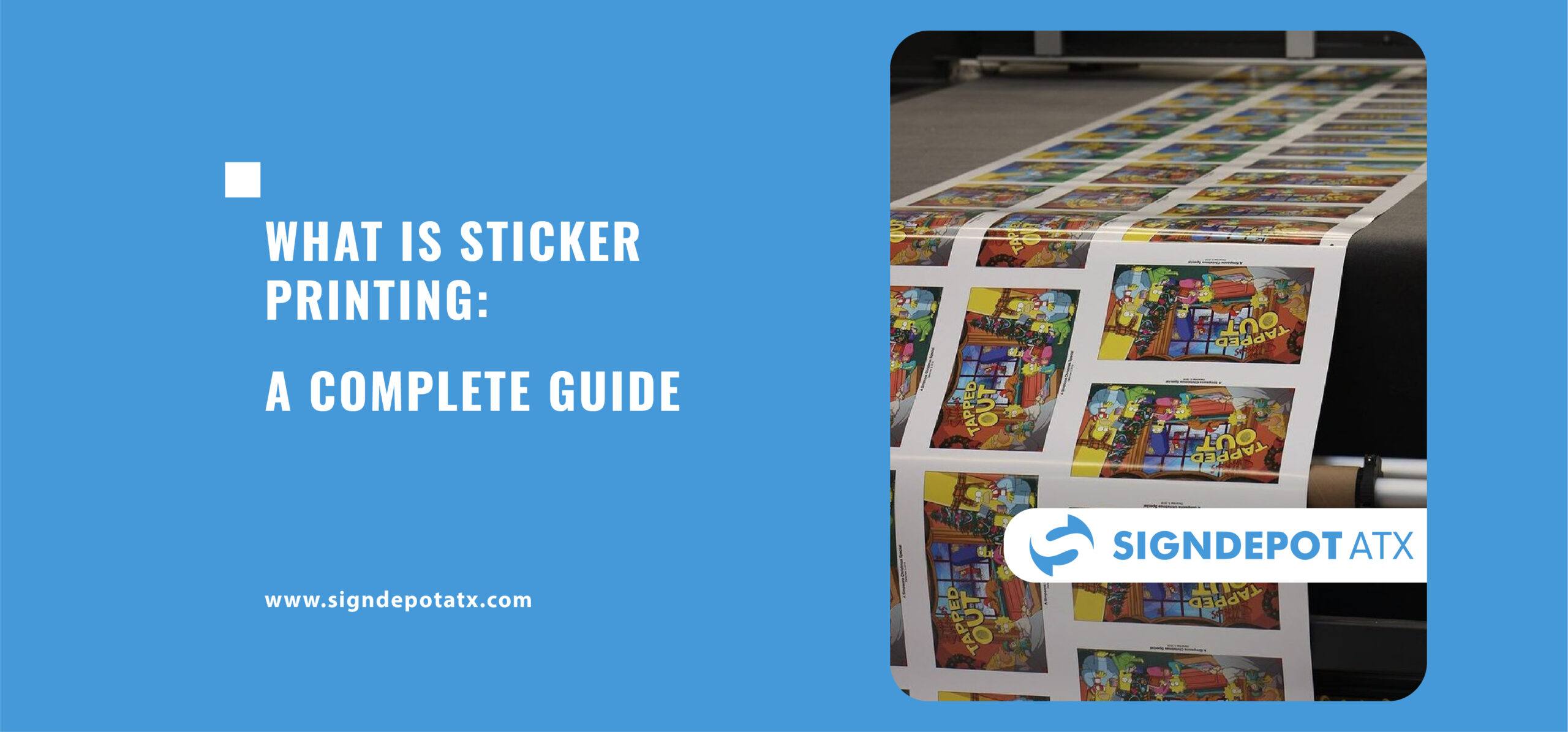 What Is Sticker Printing A Complete Guide Sign Depot ATX
