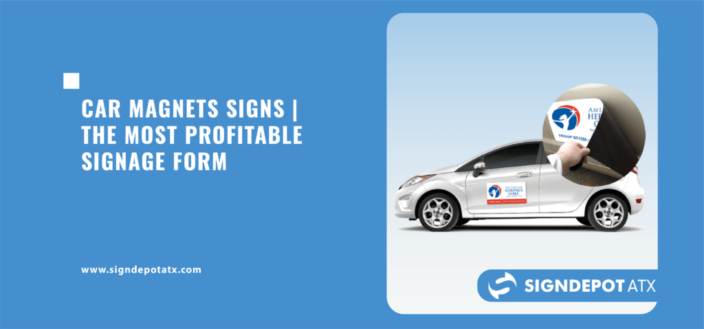 Car Magnets Signs | The Most Profitable Signage Form
